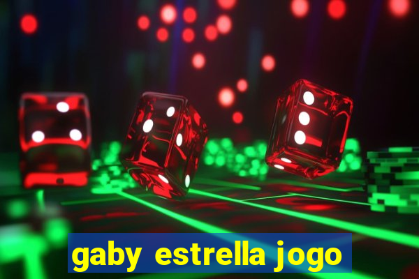 gaby estrella jogo